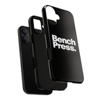 Bench Press. - Tough Phone Case