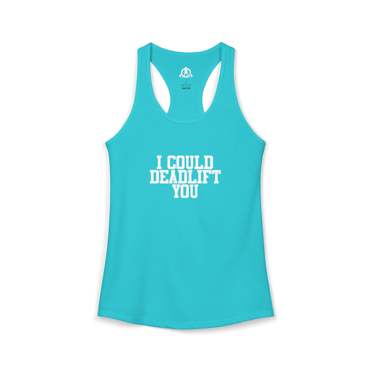 I Could Deadlift You - Women's Ideal Racerback Tank - White Logo - Plain Back