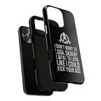 Tough Cases - I Don't Want To Look Skinny I Want To Look Like I Can Kick Your Ass - WWLW Logo