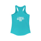 I Could Deadlift You - Women's Ideal Racerback Tank - White Logo - Front & Back Print
