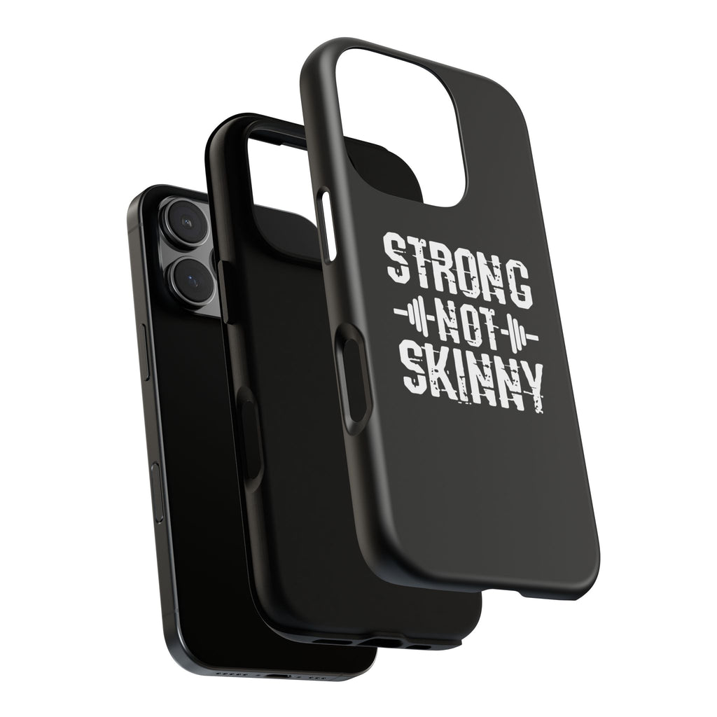 Strong Not Skinny - Tough Case