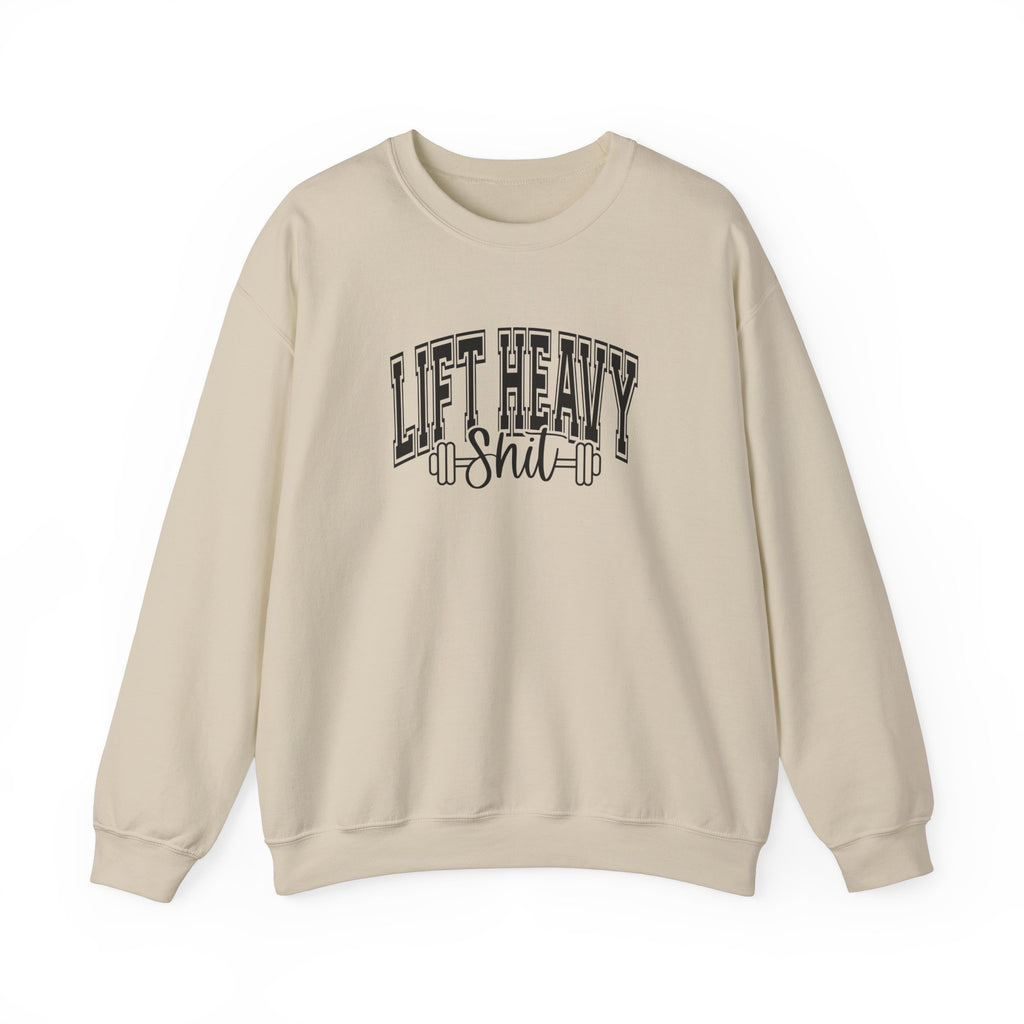 Lift Heavy Shit - Unisex Heavy Blend™ Crewneck Sweatshirt - Black Logo on Front