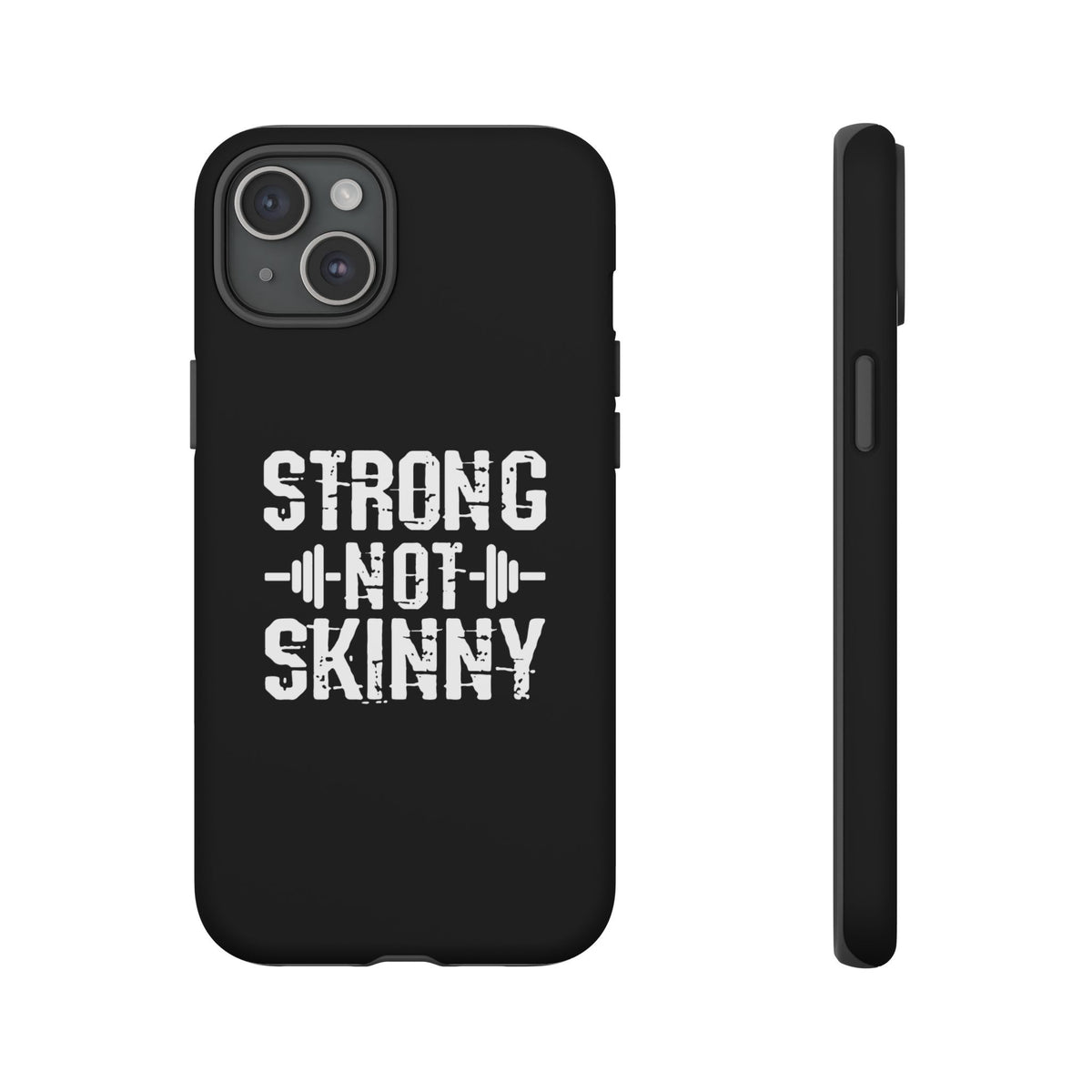 Strong Not Skinny - Tough Case