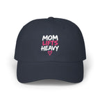 Mom Lifts Heavy – Dad Hat