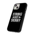 Strong Not Skinny - Tough Case