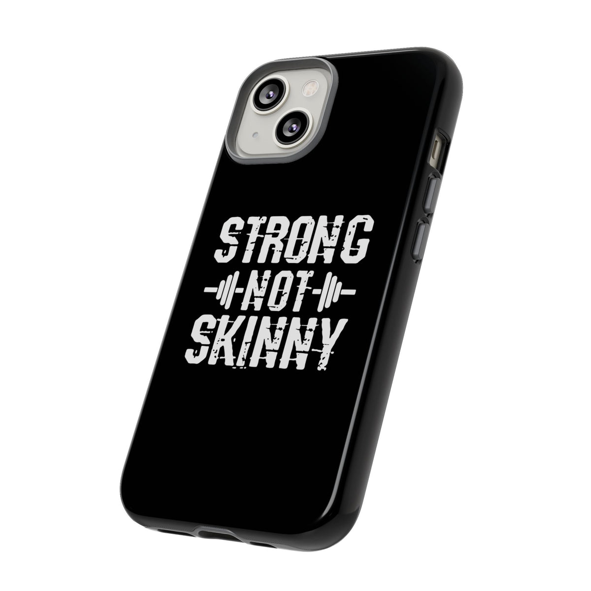 Strong Not Skinny - Tough Case