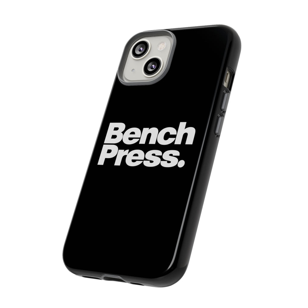 Bench Press. - Tough Phone Case