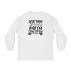 Everything Hurts & I'm Hungry - Unisex Classic Long Sleeve T-Shirt - Black Print on Front & Back