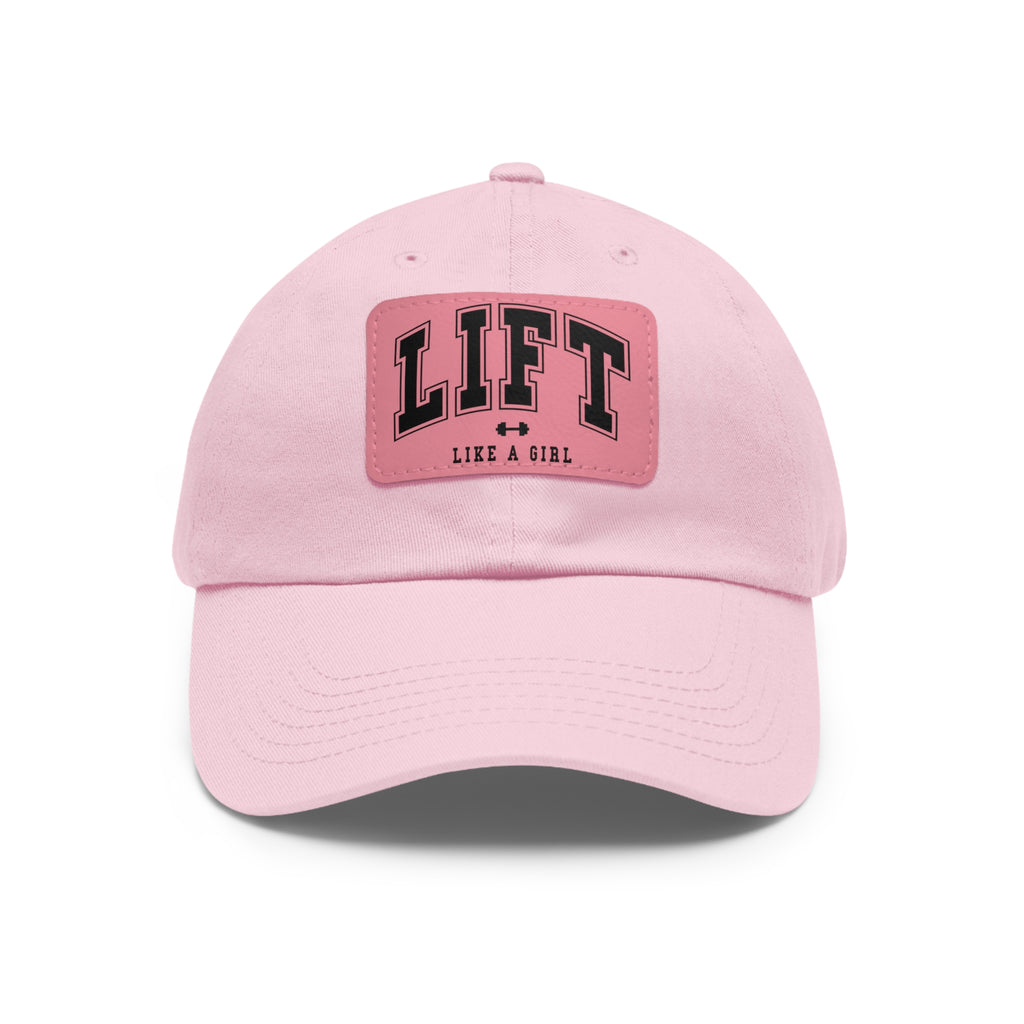 Lift Like A Girl - Dad Hat with Leather Patch (Rectangle) - Black Font