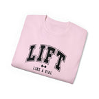 Lift Like A Girl - Unisex Ultra Cotton Tee - Front Black Logo - Plain Back