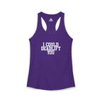 I Could Deadlift You - Women's Ideal Racerback Tank - White Logo - Plain Back