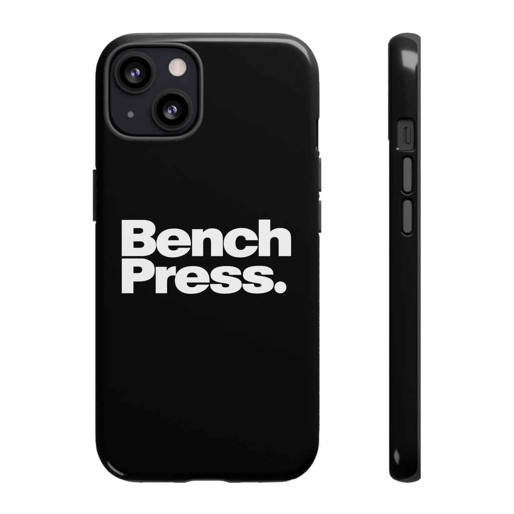 Bench Press. - Tough Phone Case