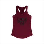 I Could Squat You - Women's Ideal Racerback Tank - Black Front & Back Logo