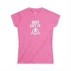 Just Lift It  – Women’s Softstyle Tee - White Logo