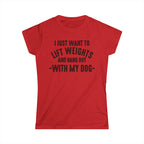 Lift Weights & Hang With My Dog - Women's Softstyle Tee - Black Logo - Plain Back