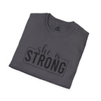 She Is STRONG - Unisex Softstyle T-Shirt - Front Black Print