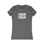 Iron Sharpens Iron - Women's Favorite Tee - White Logo - Plain Back