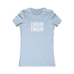 Iron Sharpens Iron - Women's Favorite Tee - White Logo - Plain Back