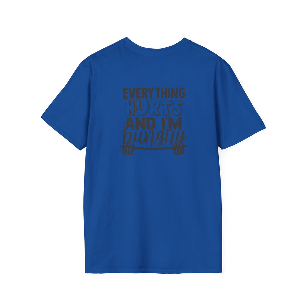 Everything Hurts & I'm Hungry - Unisex Softstyle T-Shirt - Black Print on Front &  Back