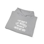 Lift Weights & Hang Out With My Dog  - White Logo  - Unisex Heavy Blend Hooded Sweatshirt