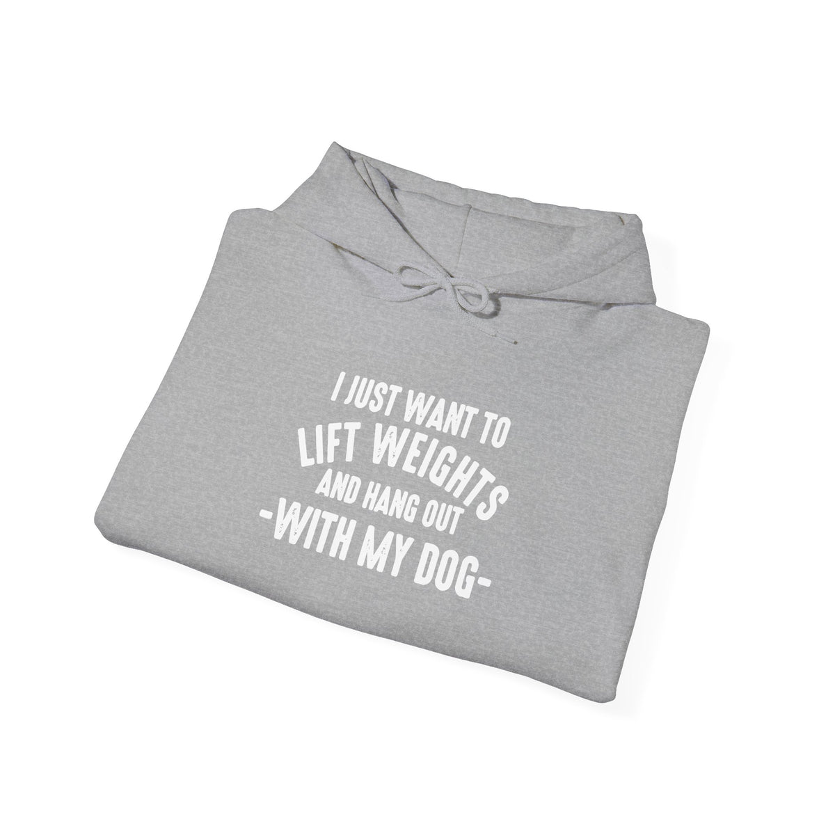 Lift Weights & Hang Out With My Dog  - White Logo  - Unisex Heavy Blend Hooded Sweatshirt