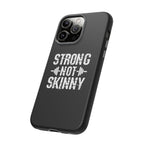 Strong Not Skinny - Tough Case