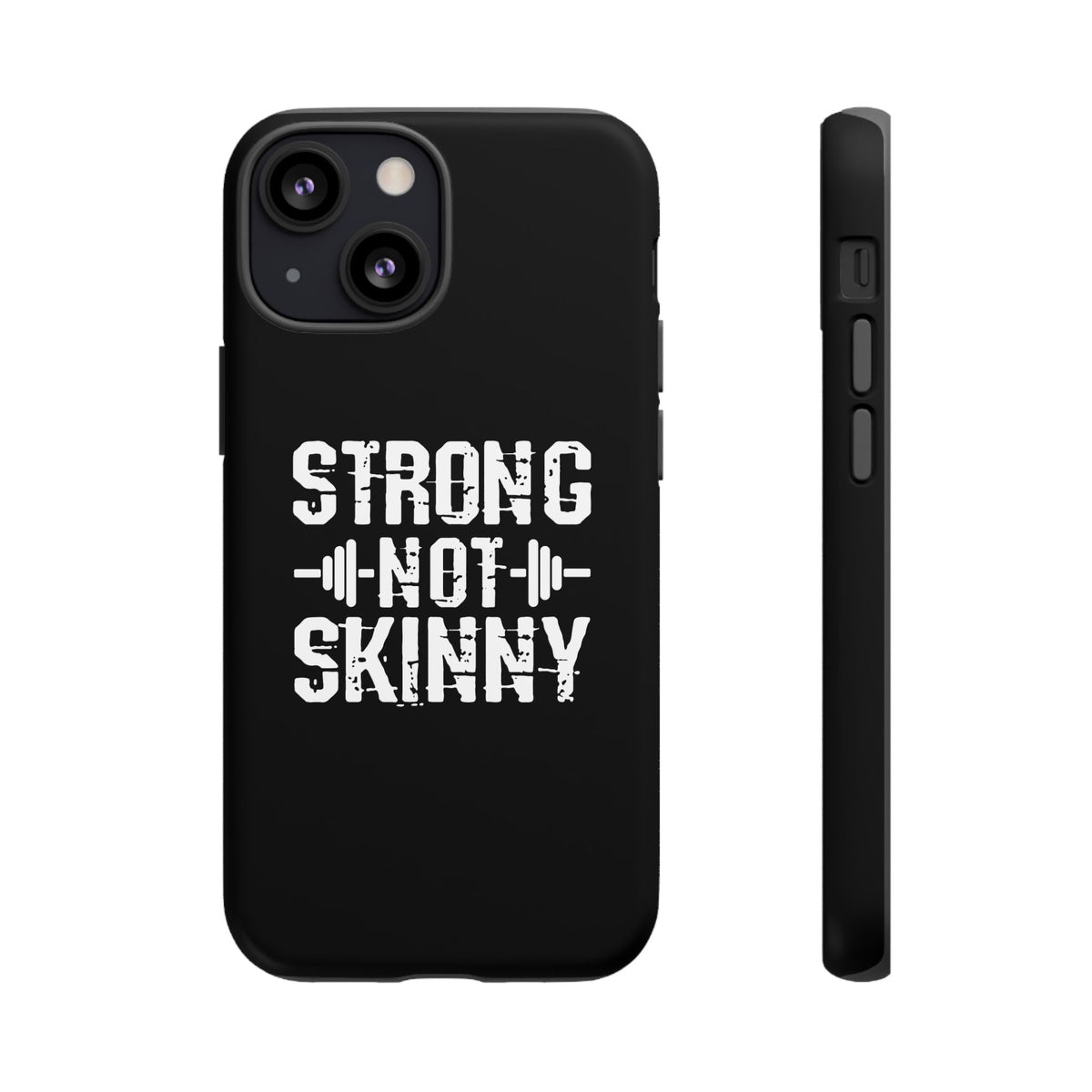 Strong Not Skinny - Tough Case