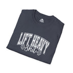 Lift Heavy Shit  - Unisex Softstyle T-Shirt - White Print on Front Plain Back