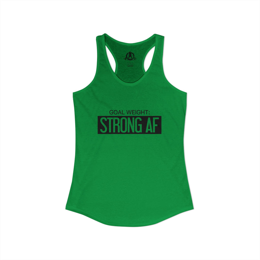 Goal Weight Strong AF - Simple - Women's Ideal Racerback Tank - Black Front Logo Plain Back