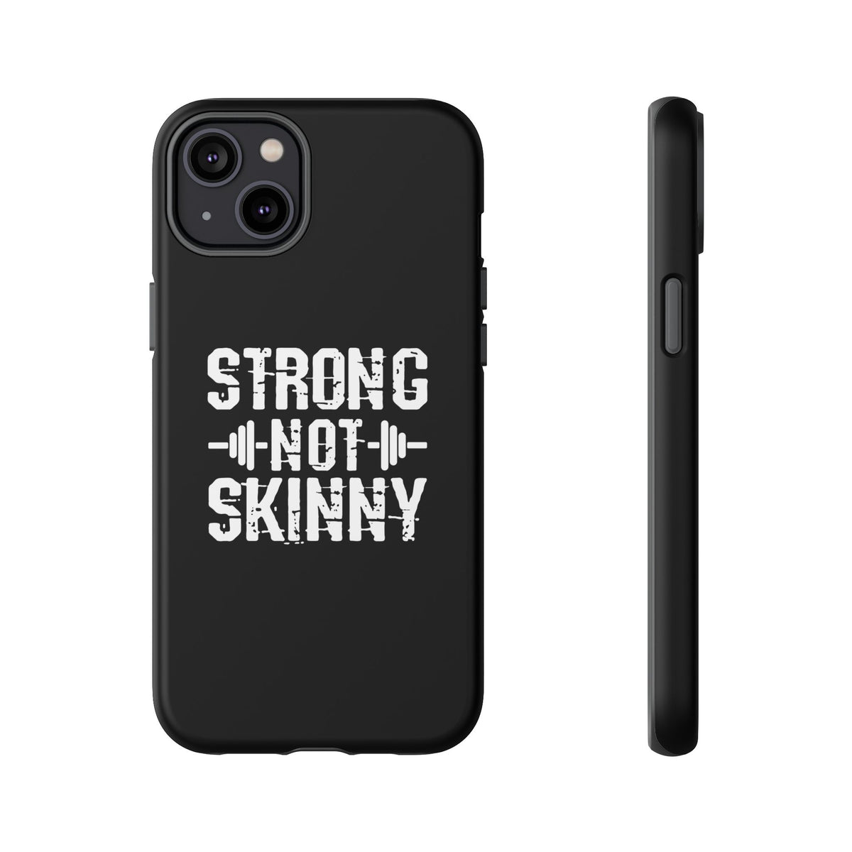 Strong Not Skinny - Tough Case