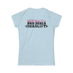 Good Girls Tone, Bad Girls Deadlift - Distressed Dark Logo - Women's Softstyle Tee