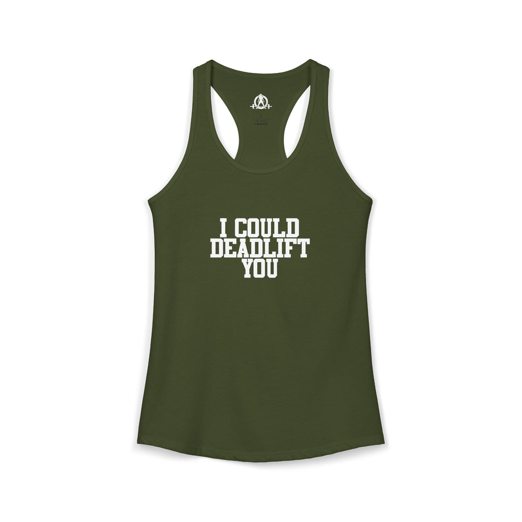 I Could Deadlift You - Women's Ideal Racerback Tank - White Logo - Plain Back