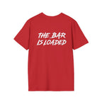 The Bar Is Loaded -  Unisex Softstyle T-Shirt - White Logo