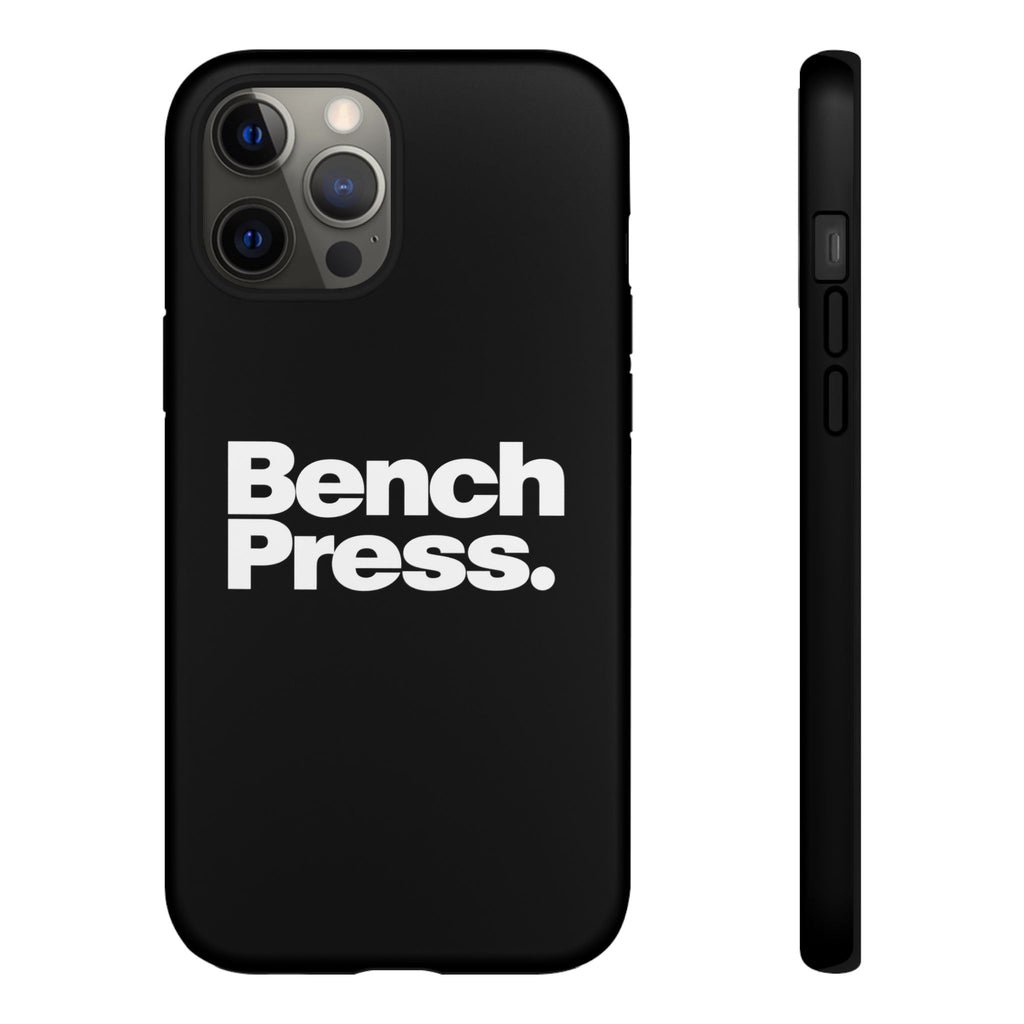 Bench Press. - Tough Phone Case