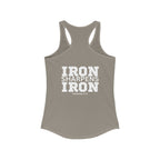 Iron Sharpens Iron - Women's Ideal Racerback Tank - White Font - Print on Front & Back