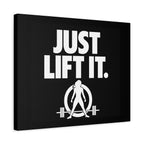 JUST LIFT IT. - Inspirational Wall Art - Canvas Print