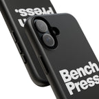 Bench Press. - Tough Phone Case