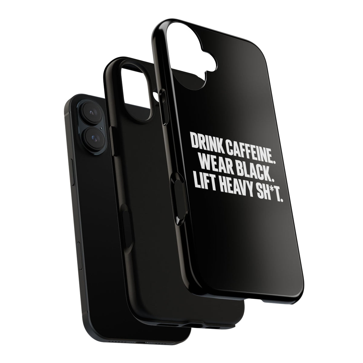 Drink Caffeine. Wear Black. Lift Heavy Shit. — Tough Phone Case