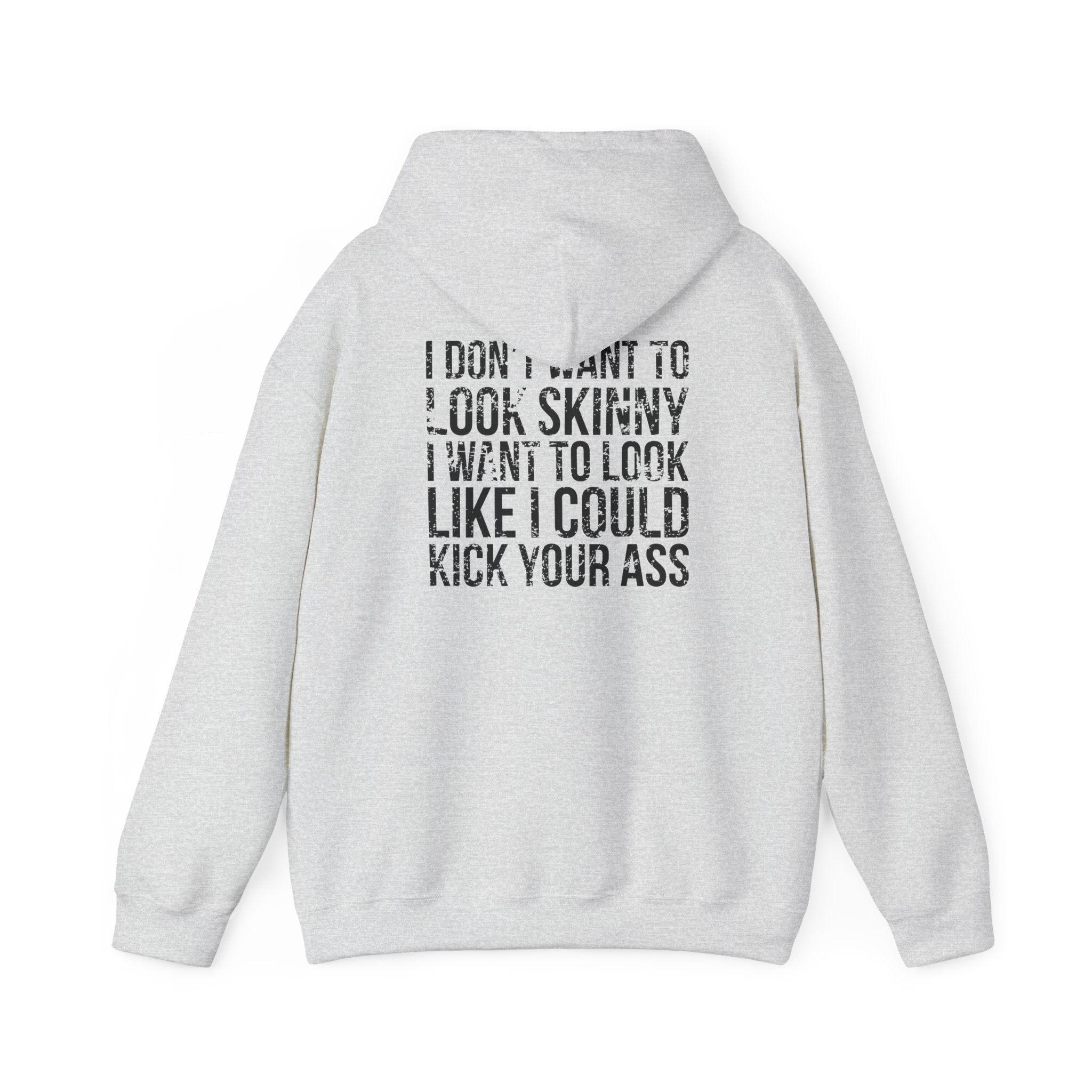 I DON’T WANT TO LOOK SKINNY – Unisex Heavy Blend™ Hooded Sweatshirt (Black Logo) 🤍💪🔥