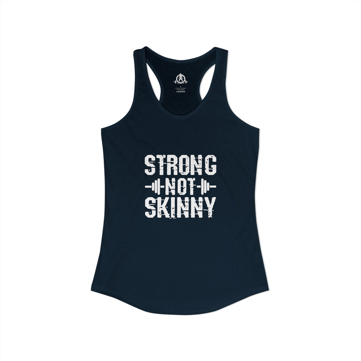 Strong Not Skinny - Women's Ideal Racerback Tank - Front White Logo