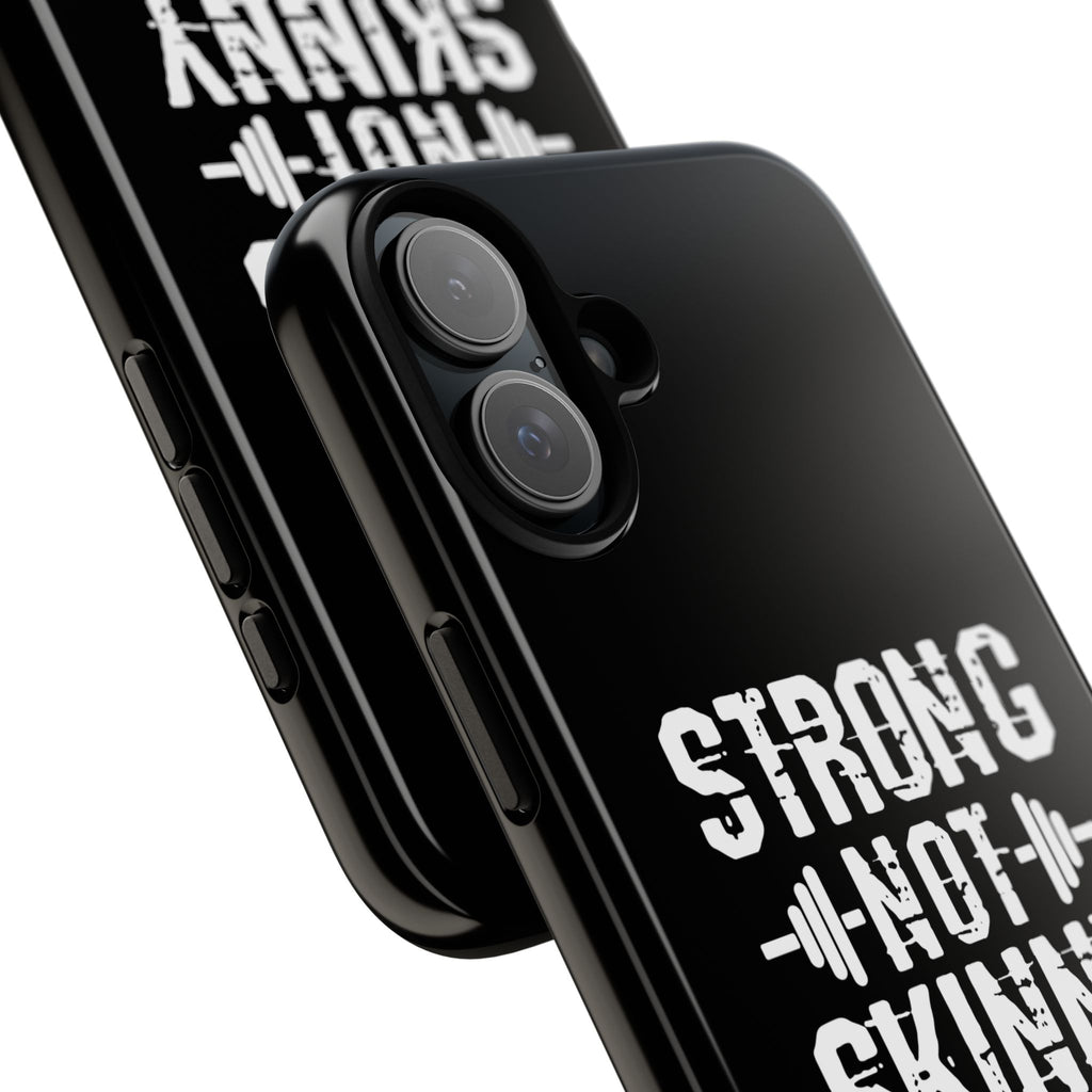 Strong Not Skinny - Tough Case