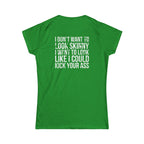 Kick Your Ass – Women’s Softstyle Tee | Distressed White Logo