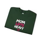 Mom Lifts Heavy – Unisex Crewneck Sweatshirt