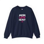 Mom Lifts Heavy – Unisex Crewneck Sweatshirt