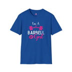 I'm A Barbell Girl Unisex Soft-Style Tee  Front Logo Plain Back