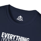 Everything Hurts & I'm Hungry  - Unisex Softstyle T-Shirt - Print on Front Plain Back