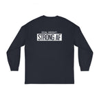 Goal Weight Strong AF - Unisex Classic Long Sleeve T-Shirt - White Print on Front & Back
