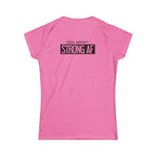 Goal Weight Strong AF - Women's Softstyle Tee - Black Print on Front & Back