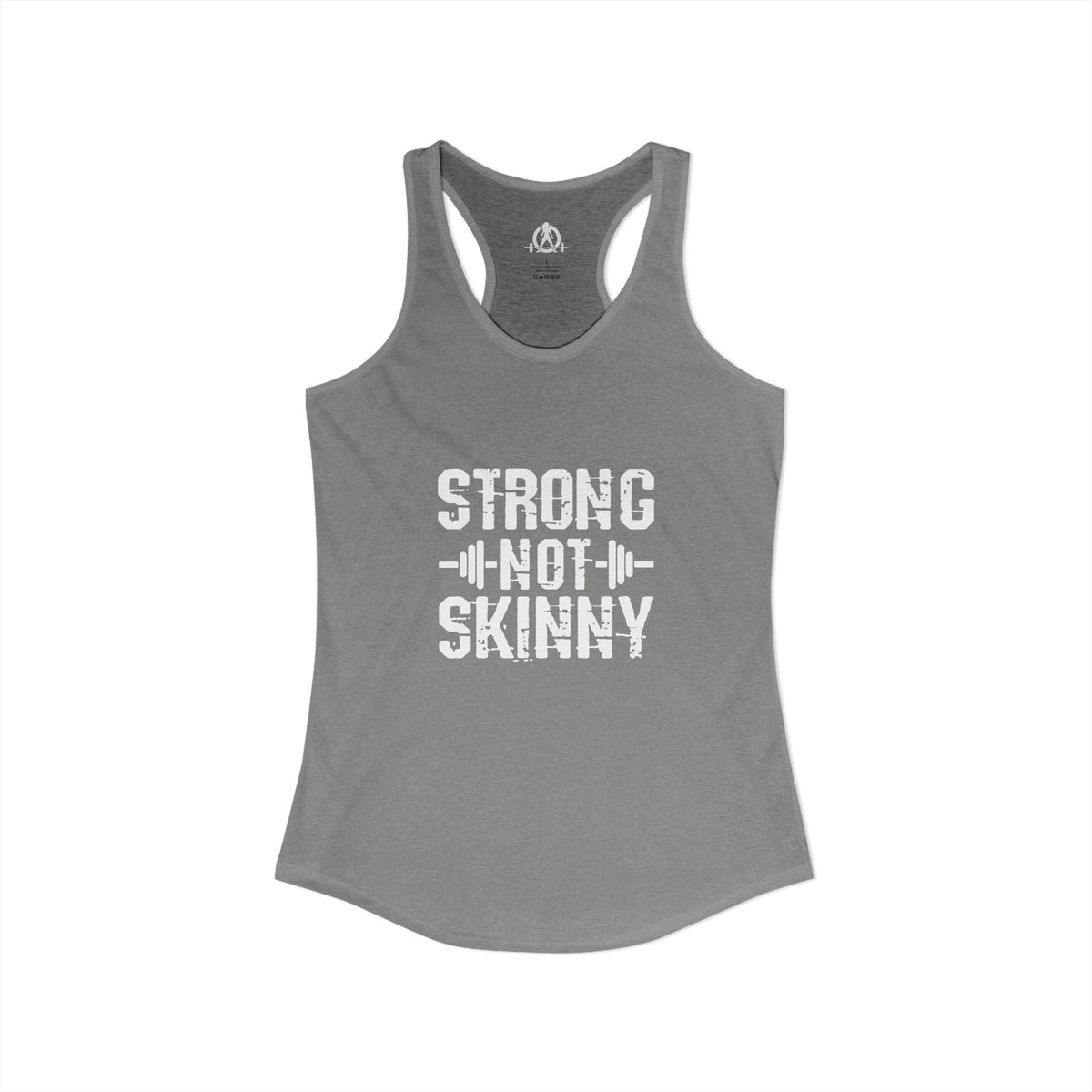 Strong Not Skinny - Women's Ideal Racerback Tank - Front White Logo
