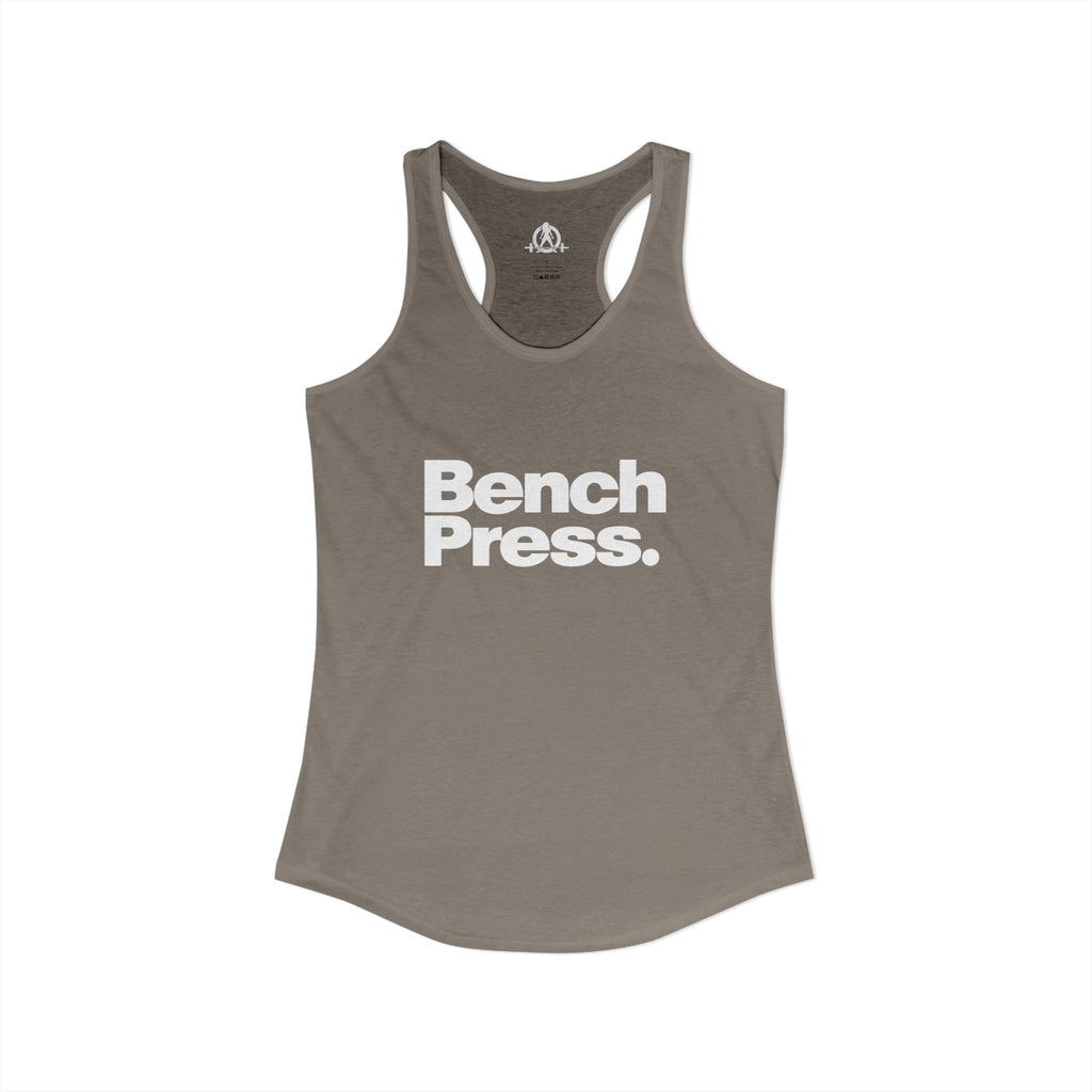 Bench Press. - Women's Ideal Racerback Tank